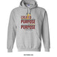 Created on a Purpose for a Purpose Hoodie